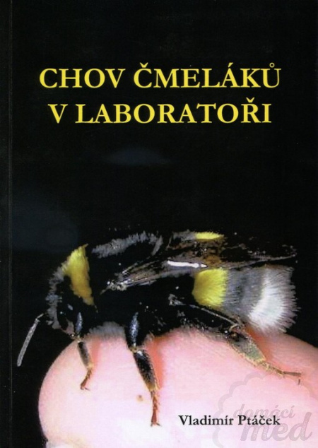 Chov čmeláků v laboratoři - Vladimír Ptáček