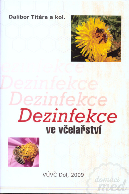 Dezinfekce ve včelařství - Dalibor Tetěra a kolektiv