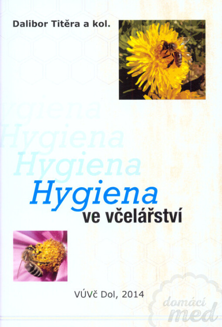 Hygiena ve včelářství - Dalibor Titěra