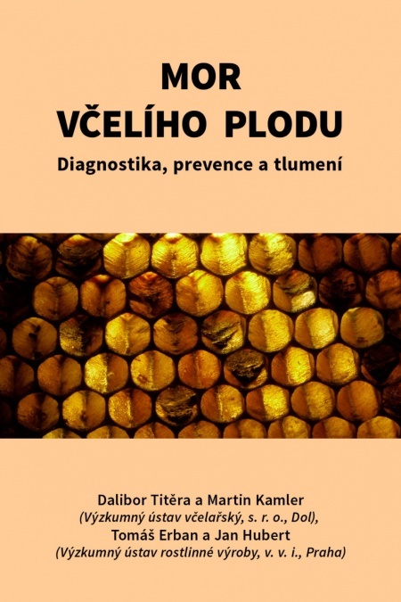 Mor včelího plodu - Diagnostika, prevence a tlumení