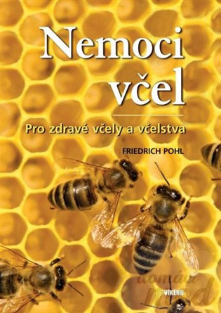 Nemoci včel - Friedrich Pohl