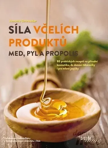 Síla včelích produktů - Anette Schroeder