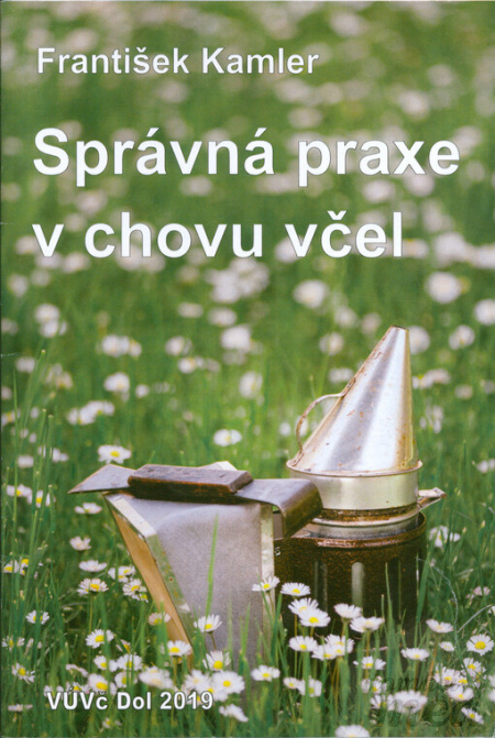 Správná praxe v chovu včel - František Kamler