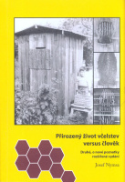 Přirozený život včelstev versus člověk
